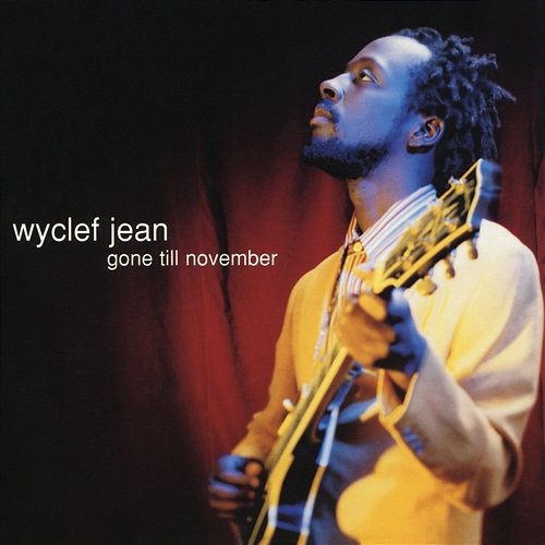 Gone Till November - EP Wyclef Jean