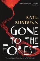 Gone to the Forest Kitamura Katie
