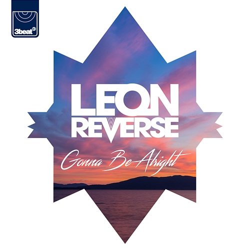 Gonna Be Alright Leon Reverse