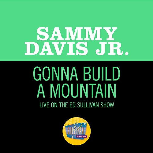 Gonna Build A Mountain Sammy Davis Jr.