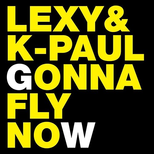 Gonna Fly Now Lexy & K-Paul
