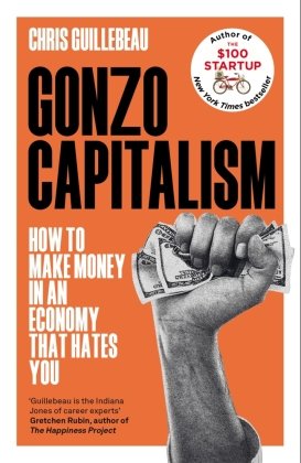 Gonzo Capitalism Macmillan Publishers International