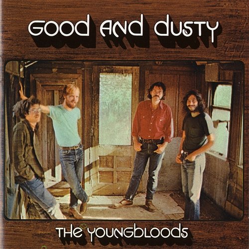 Good And Dusty The Youngbloods