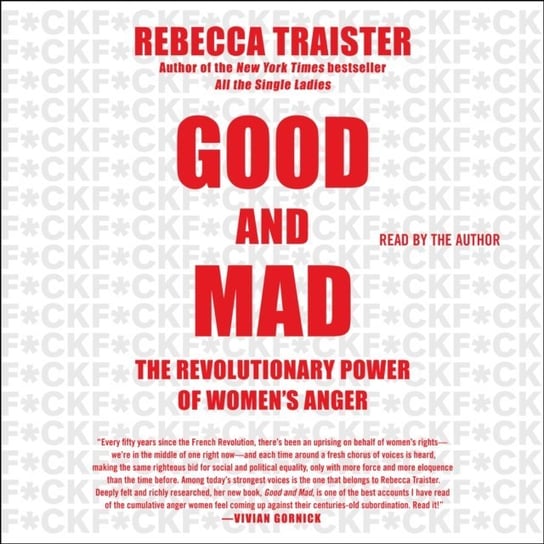 Good and Mad Traister Rebecca