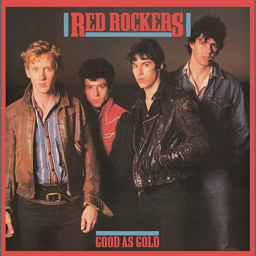 Good As Gold Red Rockers