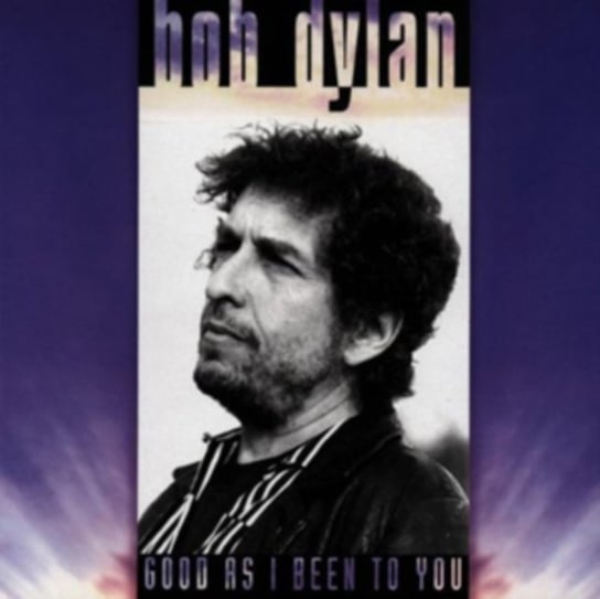 Good As I Been To You Dylan Bob