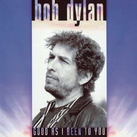 Good as I Been to You Dylan Bob