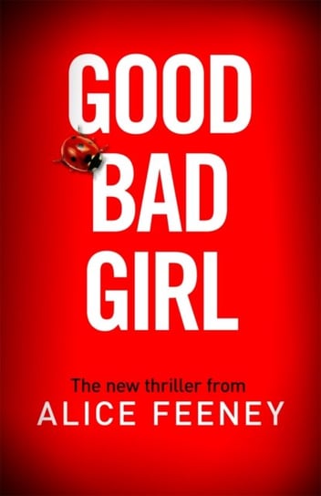 Good Bad Girl Feeney Alice