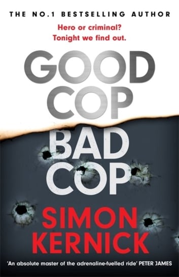 Good Cop Bad Cop. the gripping and twisting new thriller from the #1 bestseller Kernick Simon