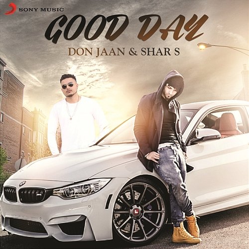 Good Day Don Jaan & Shar S