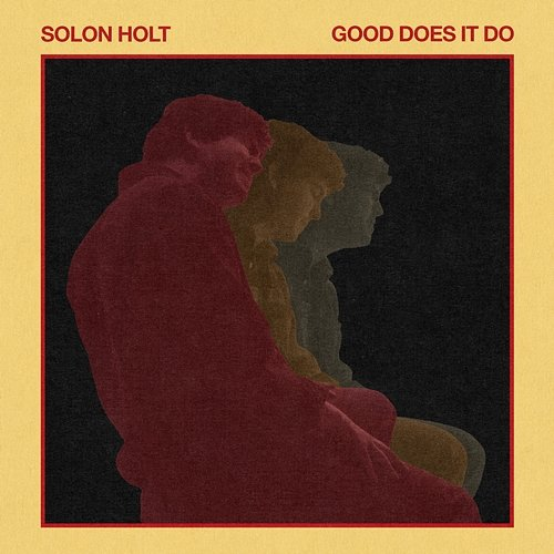 Good Does It Do Solon Holt