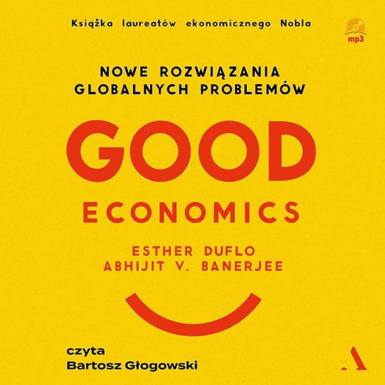 Good Economics. Nowe rozwiązania globalnych problemów - audiobook Duflo Esther, Banerjee Abhijit