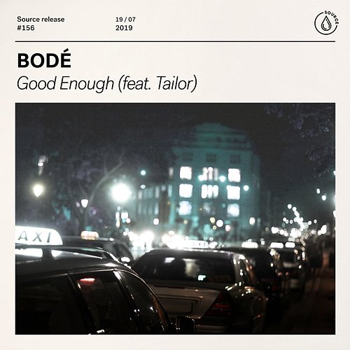 Good Enough BODÉ feat. Tailor