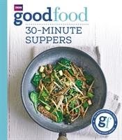 Good Food: 30-minute suppers Good Food Guides
