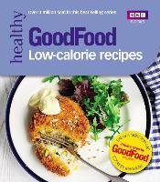 Good Food: Low-calorie Recipes Good Food Guides