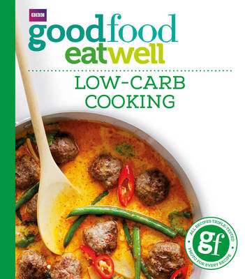 Good Food: Low-Carb Recipes Good Food Guides