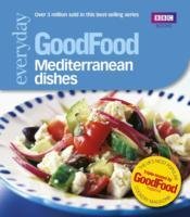 Good Food: Mediterranean Dishes Good Food Guides