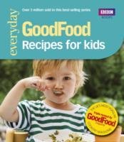Good Food: Recipes for Kids Good Food Guides