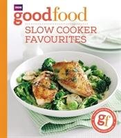 Good Food: Slow cooker favourites Good Food Guides
