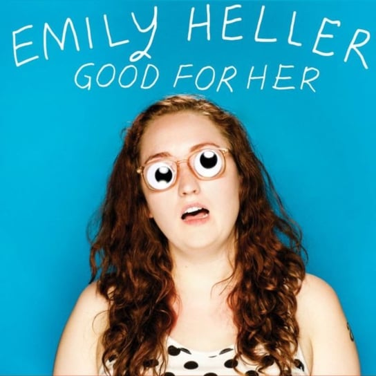 Good for Her Heller Emily