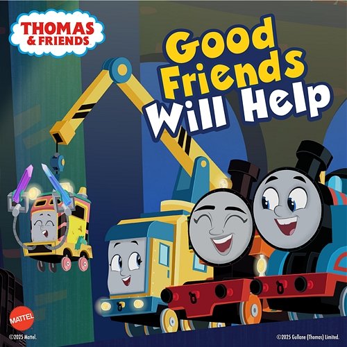 Good Friends Will Help Mattel, Thomas & Friends