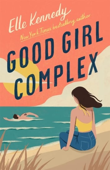 Good Girl Complex: a heartwarming modern romance from the TikTok sensation Opracowanie zbiorowe