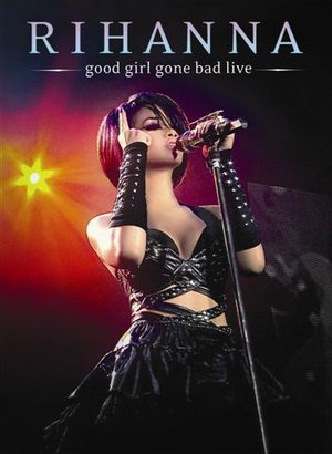 Good Girl Gone Bad - Live in Manchester ( Polska Cena) Rihanna