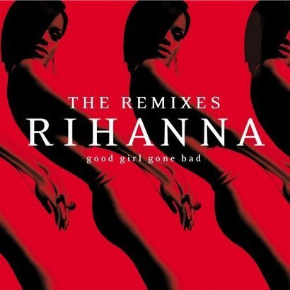 Good Girl Gone Bad: The Remixes PL Rihanna