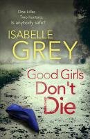 Good Girls Don't Die Grey Isabelle