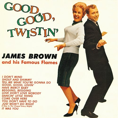 Good, Good Twistin' With James Brown James Brown