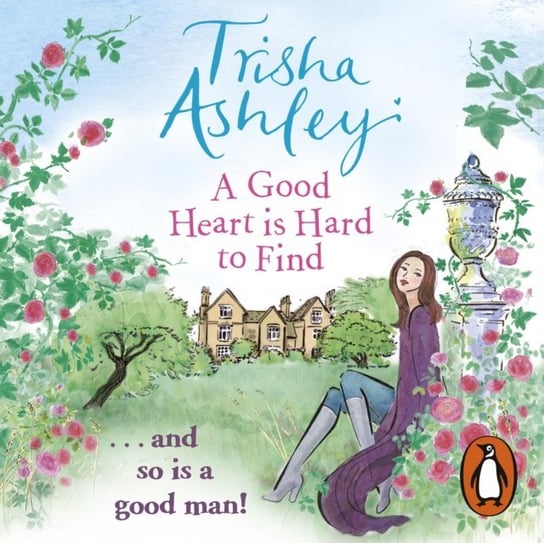 Good Heart is Hard to Find Ashley Trisha