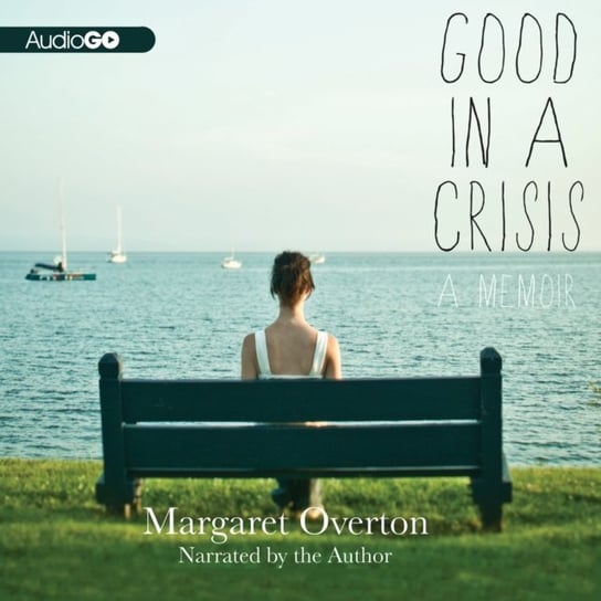 Good in a Crisis Overton Margaret