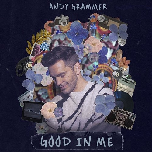 Good In Me Andy Grammer