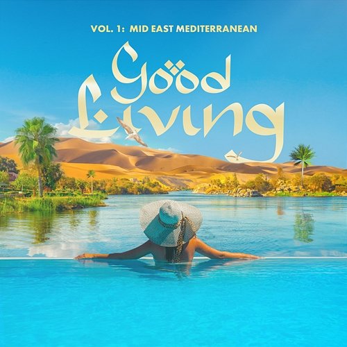 Good Living Vol. 1 - Mid East Mediterranean iSeeMusic