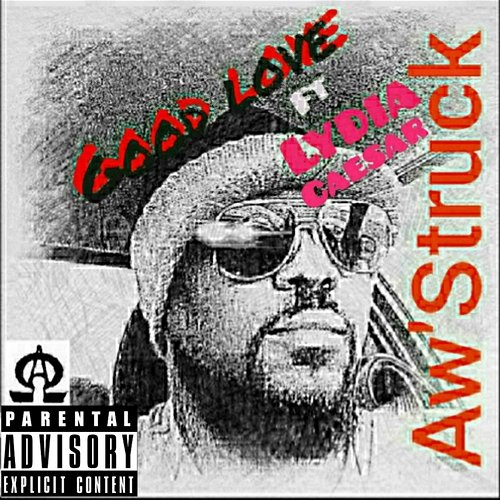 Good Love Aw’Struck feat. Lydia Caesar