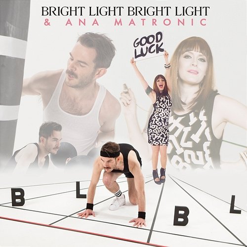 Good Luck Bright Light Bright Light