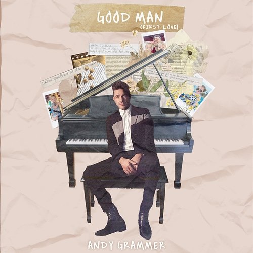 Good Man (First Love) Andy Grammer