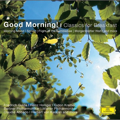 Good Morning! - Classics for Breakfast Neeme Järvi, Claudio Abbado, Herbert Von Karajan, James Levine