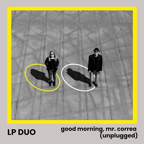 Good Morning, Mr. Correa LP Duo
