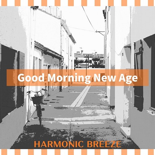 Good Morning New Age Harmonic Breeze