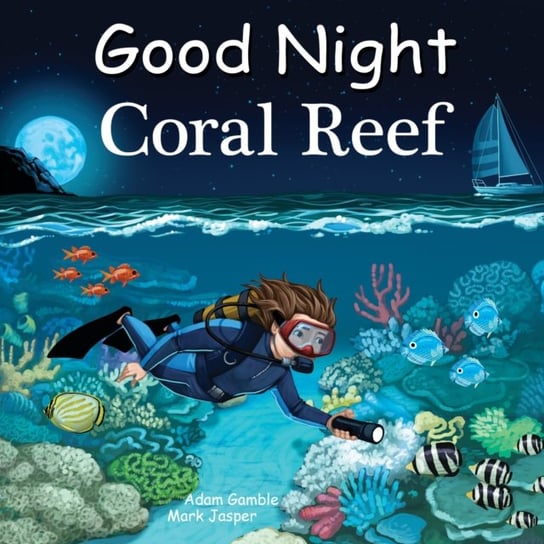 Good Night Coral Reef Adam Gamble, Mark Jasper
