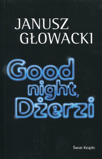 Good Night Dżerzi Głowacki Janusz
