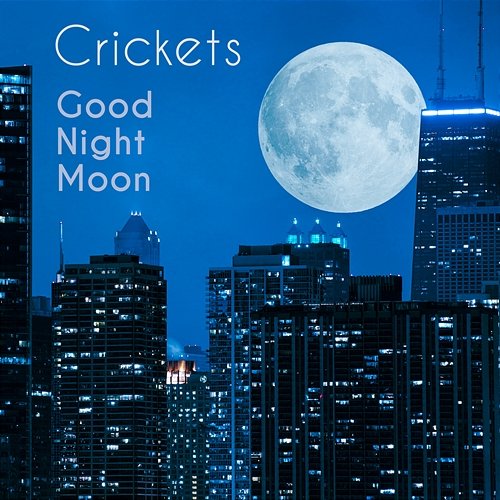 Good Night Moon Crickets
