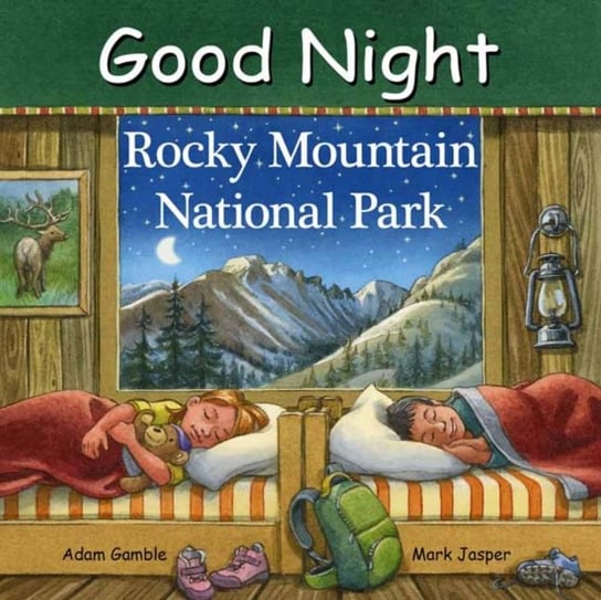 Good Night Rocky Mountain National Park Adam Gamble, Mark Jasper