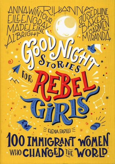Good night stories for rebel girls Favilli Elena