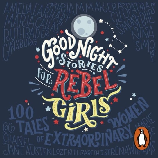 Good Night Stories for Rebel Girls Cavallo Francesca, Favilli Elena