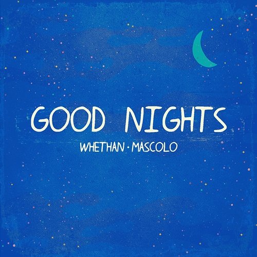 Good Nights Whethan feat. Mascolo