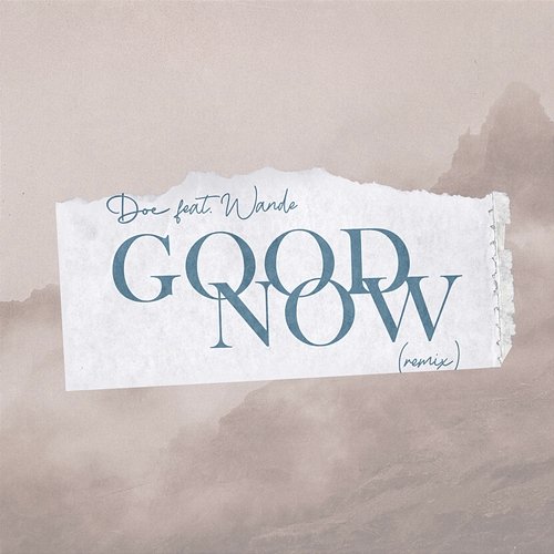 Good Now (Remix) DOE feat. Wande