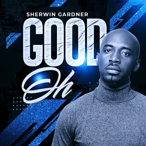 Good Oh Sherwin Gardner