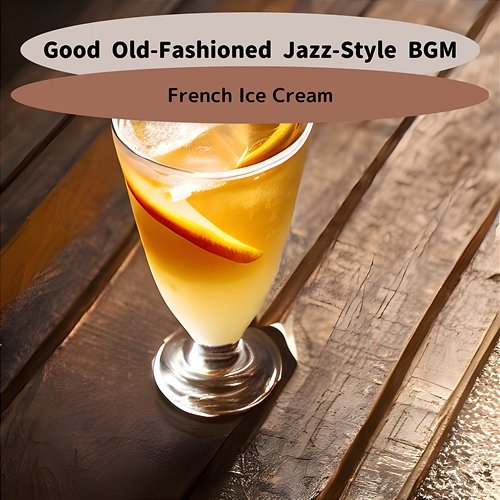 Good Old-fashioned Jazz-style Bgm French Ice Cream